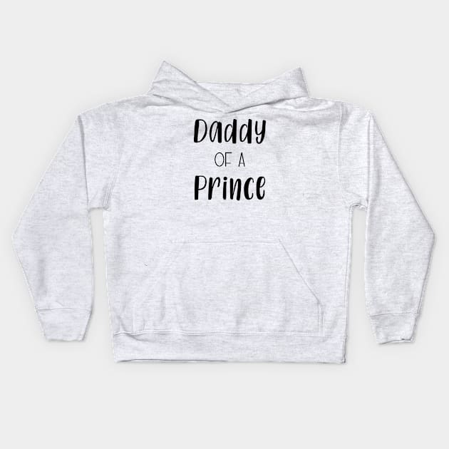 Daddy of a prince | partnerlook Kids Hoodie by Die Designwerkstatt